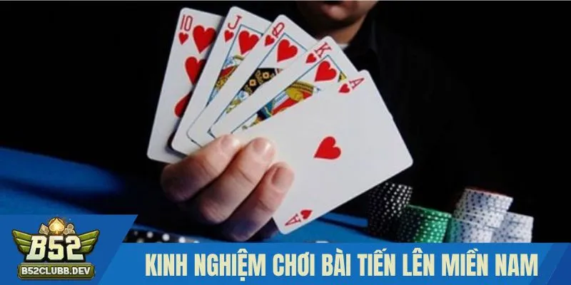 Kinh nghiệm chơi tiến lên miền Nam chắc thắc Kinh nghiệm chơi tiến lên miền Nam chắc thắc