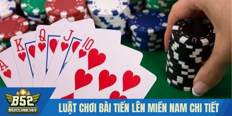 Luật chơi bài tiến lên miền Nam cằn nắm rõ Luật chơi bài tiến lên miền Nam cằn nắm rõ
