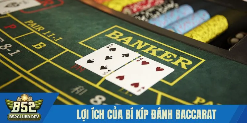 Lợi ích khi áp dụng bí kíp Baccarat Lợi ích khi áp dụng bí kíp Baccarat