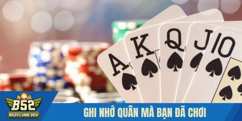 Nắm rõ 52 quân bài tiến lên bằng cách nhớ quân đã chơi Nắm rõ 52 quân bài tiến lên bằng cách nhớ quân đã chơi